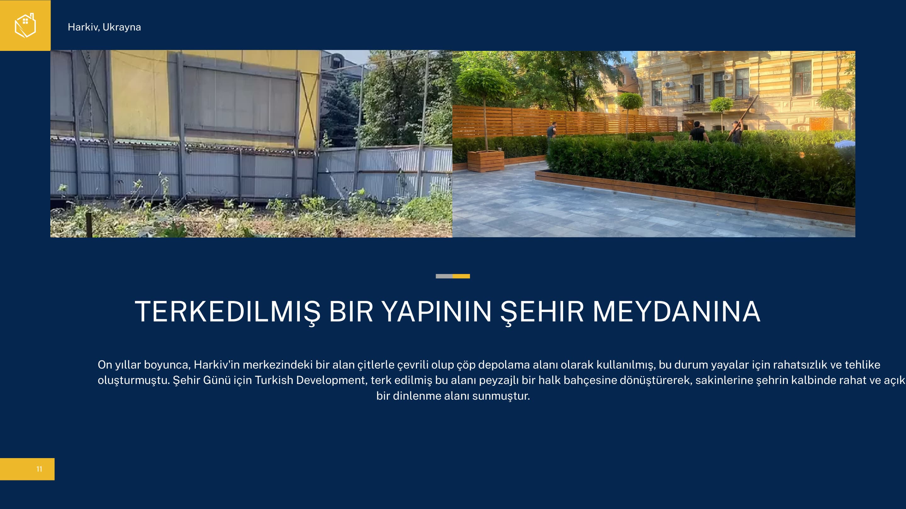Terkedilmiş Yapının Şehir Meydanına Dönüşümü